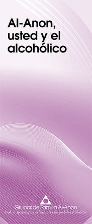 al anon, usted y el alcohólico