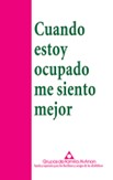 cuando estoy ocupado me siento mejor
