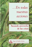 en todas nuestras acciones sacando provecho de las crisis