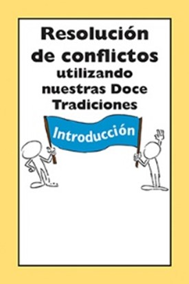 resolución de conflictos utilizando nuestras doce tradiciones